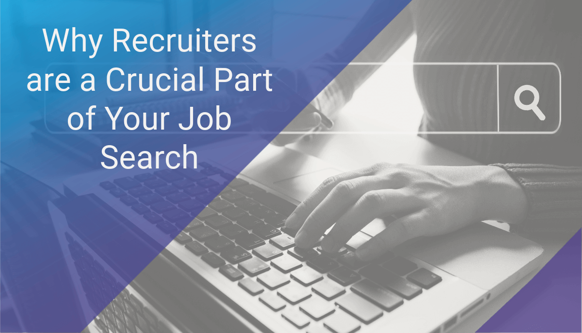 Why Recruiters are a Crucial Part of Your Job Search