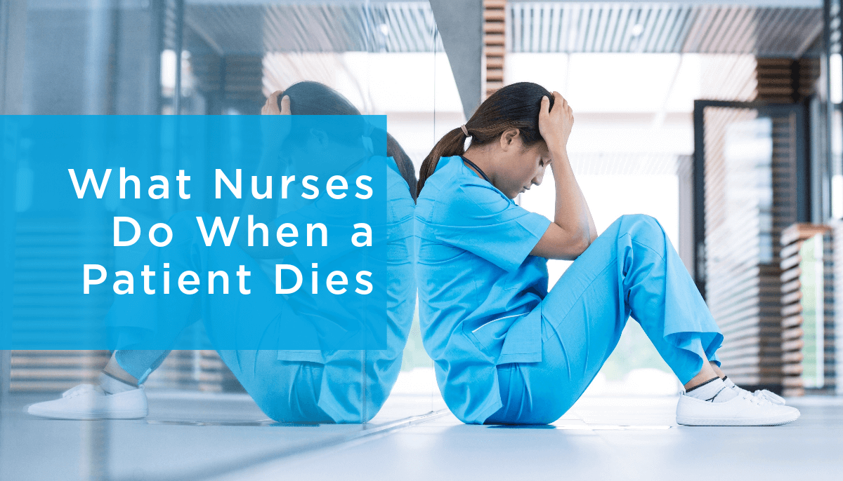 What do nurses do when a patient dies