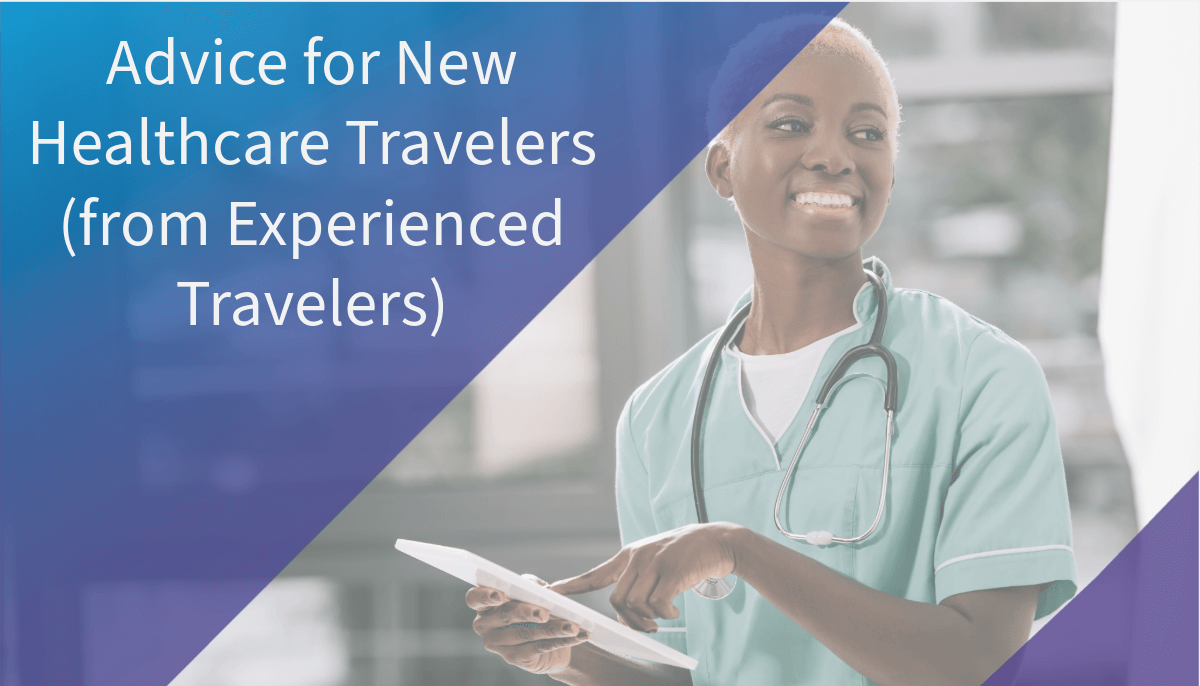 Advice for New Healthcare Travelers