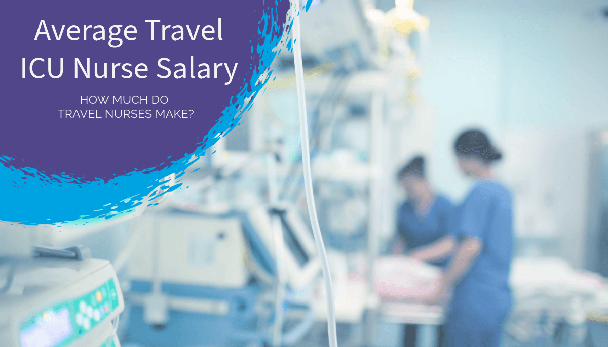 Average Travel ICU Nurse Salary