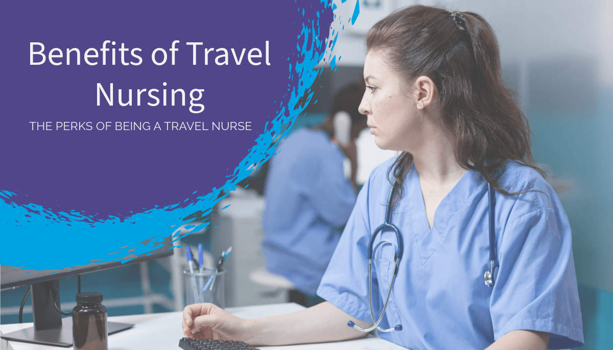 Benefits of travel nursing