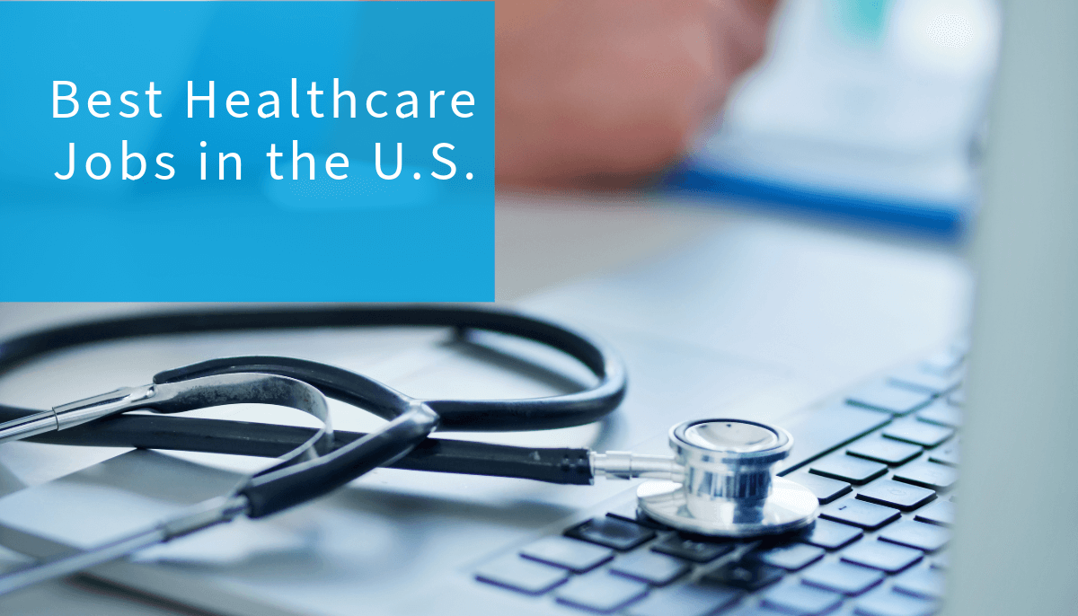 Best Healthcare Jobs in the US