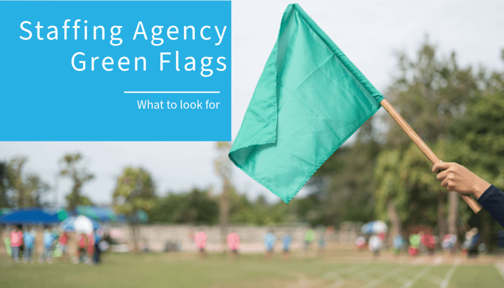 Staffing agency green flag