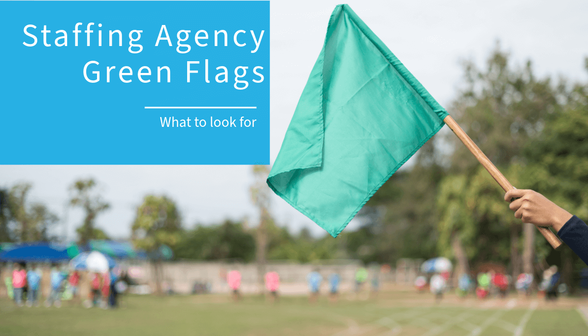 Staffing agency green flag
