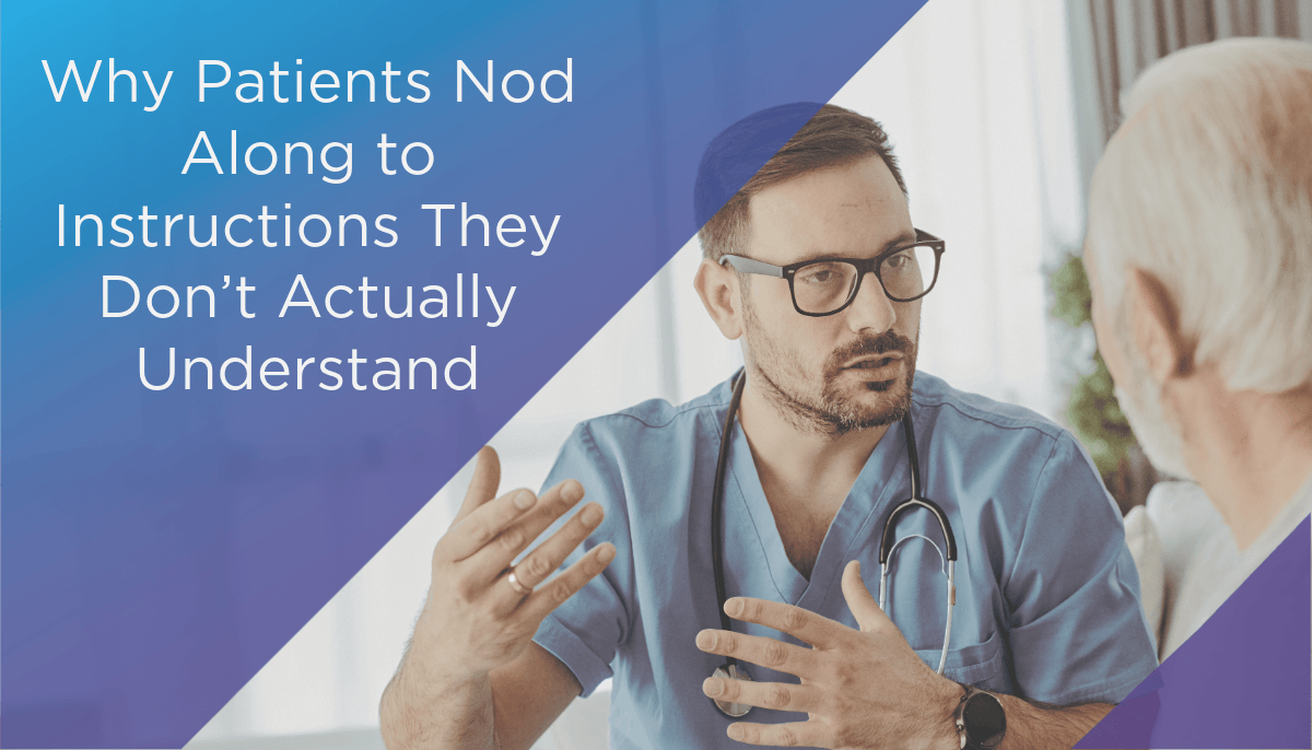 Why Patients Nod Along to Instructions They Don’t Actually Understand